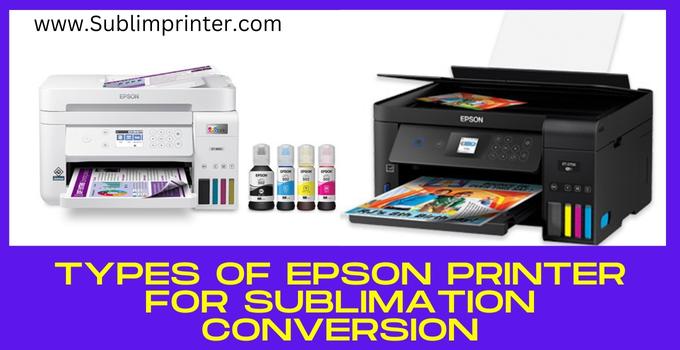 Types of Epson Printer for Sublimation Conversion