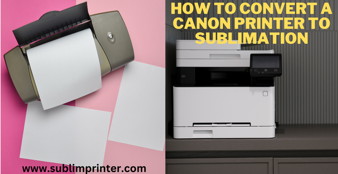 how to convert a canon printer to sublimation