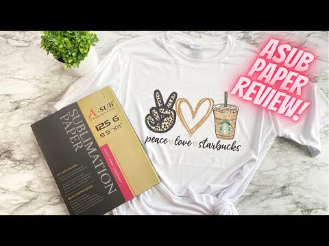 A-SUB PAPER REVIEW | SUBLIMATING 100% POLYESTER T-SHIRT!!!